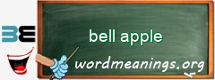 WordMeaning blackboard for bell apple